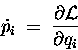 \begin{displaymath}\dot{p}_i \; = \; {\partial {\cal L} \over \partial q_i}
\end{displaymath}