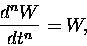 \begin{displaymath}{d^nW \over dt^n} = W,
\end{displaymath}