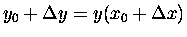 $y_0 + \Delta y = y(x_0 + \Delta x)$