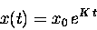 \begin{displaymath}x(t) = x_0 \, e^{K \, t}
\end{displaymath}