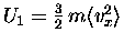 $U_1 = {3 \over 2} \, m \langle v_x^2 \rangle$