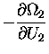 ${\displaystyle -{\partial \Omega_2 \over \partial U_2} }$