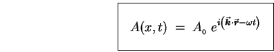 \begin{displaymath}
\mbox{
\fbox{ \rule[-1.0\baselineskip]{0pt}{2.5\baselineski . . . 
 . . . eft(
\sVec{k} \cdot \sVec{r} - \omega t
\right)}
}$~
}}
\end{displaymath}