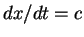 $dx/dt = c$