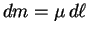 $dm = \mu \, d\ell$