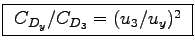 \fbox{ $C_{D_y}/C_{D_3} = (u_3/u_y)^2$\ }