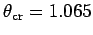 $\theta_{\rm cr} = 1.065$